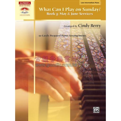 What Can I Play on Sunday?, Book 3: May & June Services 