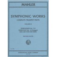 *Mahler, Symphonic Works, Complete Trumpet Parts Vol. III