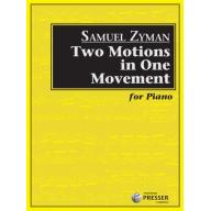 Samuel Zyman, Two Motions In One Movement