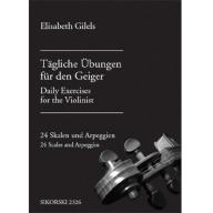 Elisabeth Gilels Daily Exercises for the Violinist, 24 Scales and Arpeggios