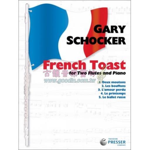 Gary Schocker - French Toast for Two Flutes and Piano