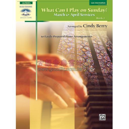 What Can I Play on Sunday?, Book 2: March & April Services 