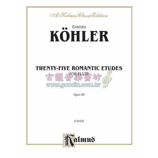 Köehler Twenty-five Romantic Etudes Op. 66 for Flute