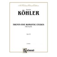 Köehler Twenty-five Romantic Etudes Op. 66 for Flute