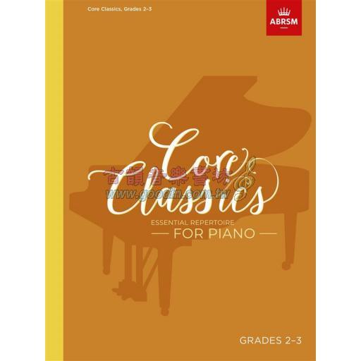 < 特價 > ABRSM Core Classics, Grades 2–3   Essential repertoire for piano 