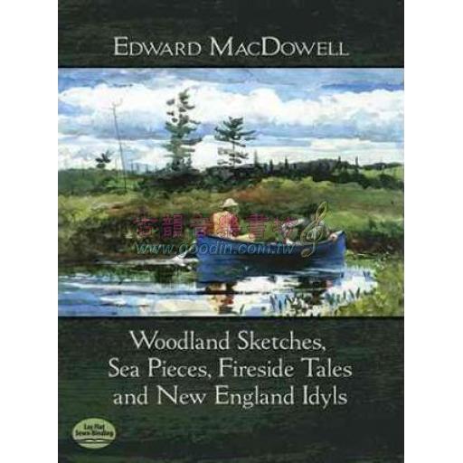 Woodland Sketches, Sea Pieces, Fireside Tales and New England Idyls 