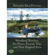 Woodland Sketches, Sea Pieces, Fireside Tales and New England Idyls 