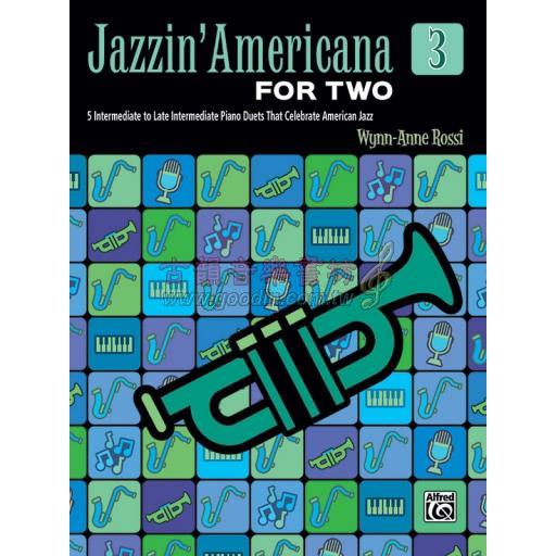 Jazzin' Americana for Two, Book 3 (1 Piano, 4 Hands) <售缺>