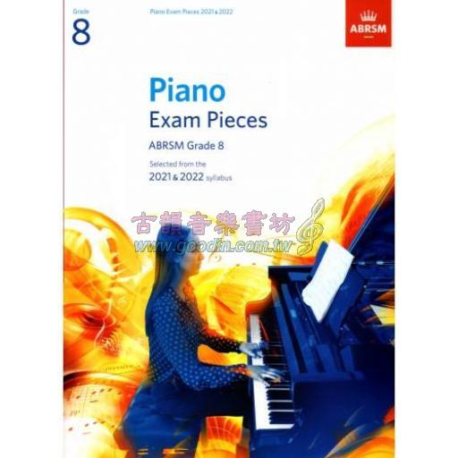 ABRSM 英國皇家 Piano Exam Pieces 2021 & 2022, Grade 8  <售缺>