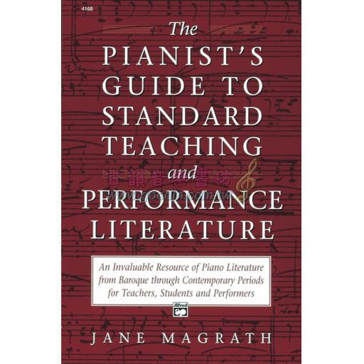 The Pianists Guide to Standard Teaching and Performance Literature