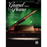 【特價】Grand Trios for Piano, Book 2 / Piano Trio (1 Piano, 6 Hands)  