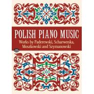 Polish Piano Music (Works for Paderewski, Scharwenka, Moszkowski and Szymanowski)
