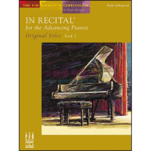 In Recital for the Advancing Pianist, Original Solos, Book 2  <售缺>