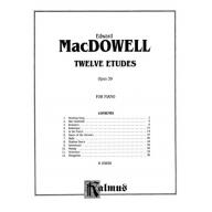 MacDowell Twelve Etudes, Opus 39 for Piano