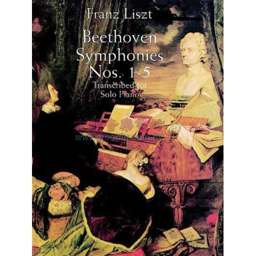 Franz Liszt - Beethoven Symphonies Nos. 1-5 Transcribed for Solo Piano