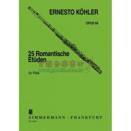 Ernesto Köhler 25 Romantic Etudes Op.66 for Flute