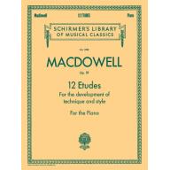 MacDowell 12 Etudes for the Development of Techniq...