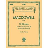 MacDowell 12 Etudes for the Development of Technique and Style, Op. 39 for Piano