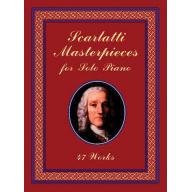 Scarlatti Masterpieces for Solo Piano: 47 Works