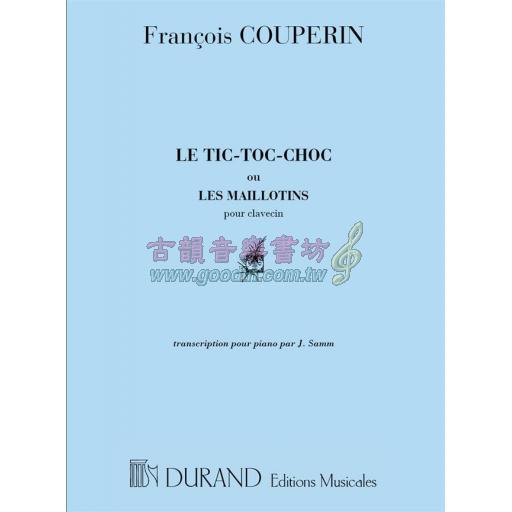 Couperin Le Tic Toc Choc ou Les Maillotins for Piano