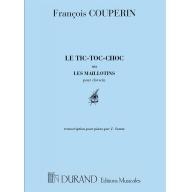 Couperin Le Tic Toc Choc ou Les Maillotins for Piano