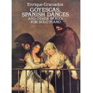 Granados Goyescas, Spanish Dances, and Other Works for Solo Piano