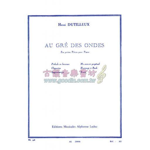 Henri Dutilleux Au Gré Des Ondes for Piano