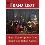 Franz Liszt Piano Transcriptions from French and Italian Operas