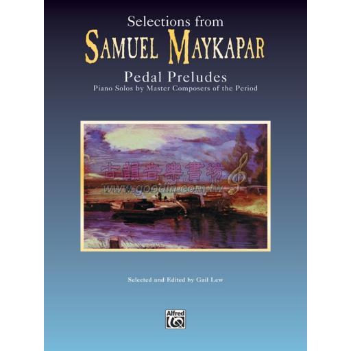 Samuel Maykapar - Selections from Samuel Maykapar Pedal Preludes for Piano