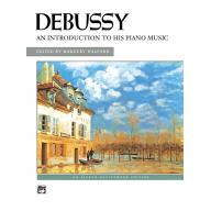 Debussy An Introduction to His Piano Music for Piano