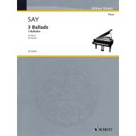 Say, 3 Ballads for Piano Solo