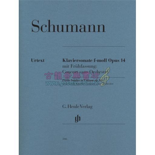 Schumann Piano Sonata in f Minor Op. 14 with Early Version: Concert sans Orchestre