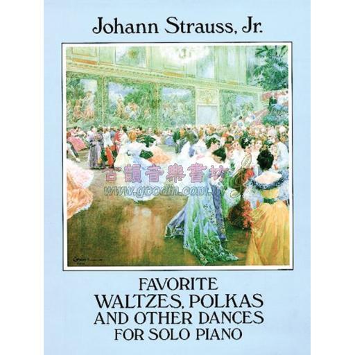 Johann Strauss, Jr. - Favorite Waltzes, Polkas, and Other Dances for Solo Piano
