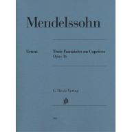 Mendelssohn Trois Fantaisies ou Caprices Op. 16 fo...