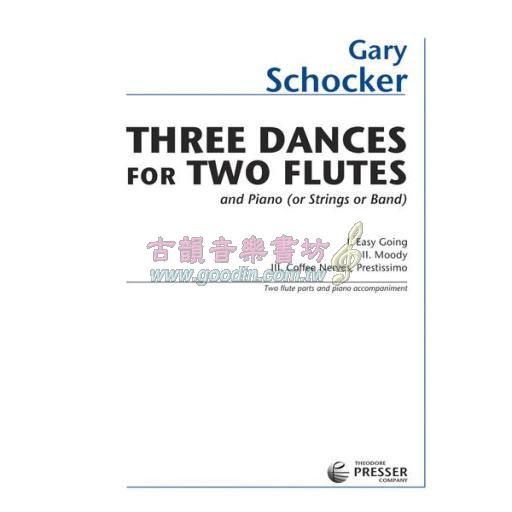 Gary Schocker - Three Dances for Two Flutes and Piano (or Strings or Band)