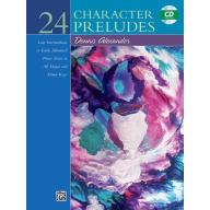 Dennis Alexander - 24 Character Preludes (Piano Book & CD)