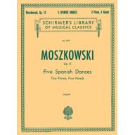 Moszkowski Five Spanish Dances Op. 12 for 2 Pianos, 4 Hands