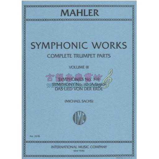 *Mahler, Symphonic Works, Complete Trumpet Parts Vol. III