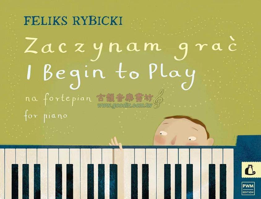 古韻社 GoodinMusik【Feliks Rybicki, I Begin To Play Op.20 - PWM5630 ...