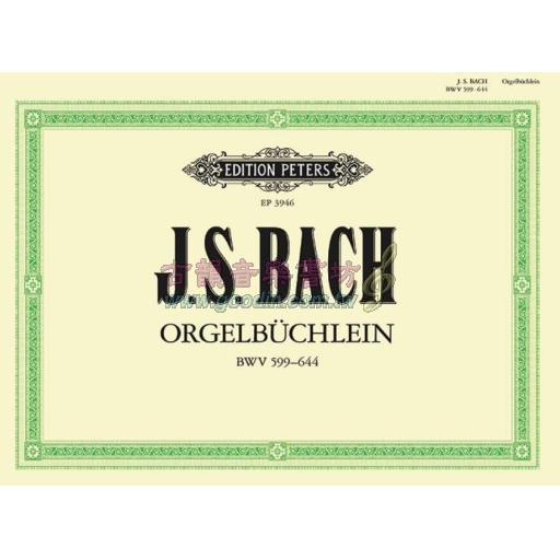 Bach, Orgelbüchlein BWV 599~644