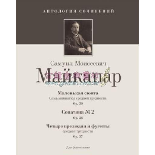Moiseevich, Samuel: Little Suite. Op. 30. - Sonatina No. 2. Op. 36. - Four preludes and fughettas. Op. 37