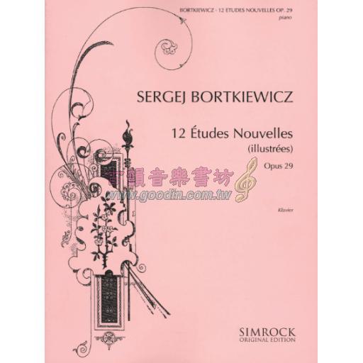 Bortkiewicz, 12 Etudes Nouvelles Op.29