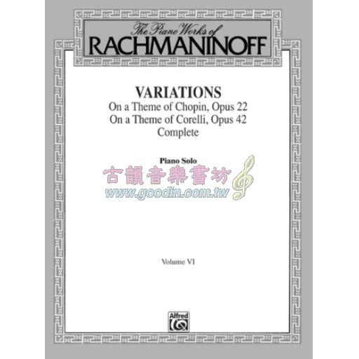 The Piano Works of Rachmaninoff, Volume VI, Variations on a Theme of Chopin Op.22 / Variations on a Theme of Corelli Op.