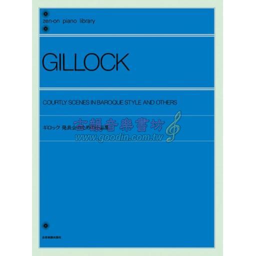 【Piano Solo】Gillock, Courtly Scenes In Baroque Style and Others